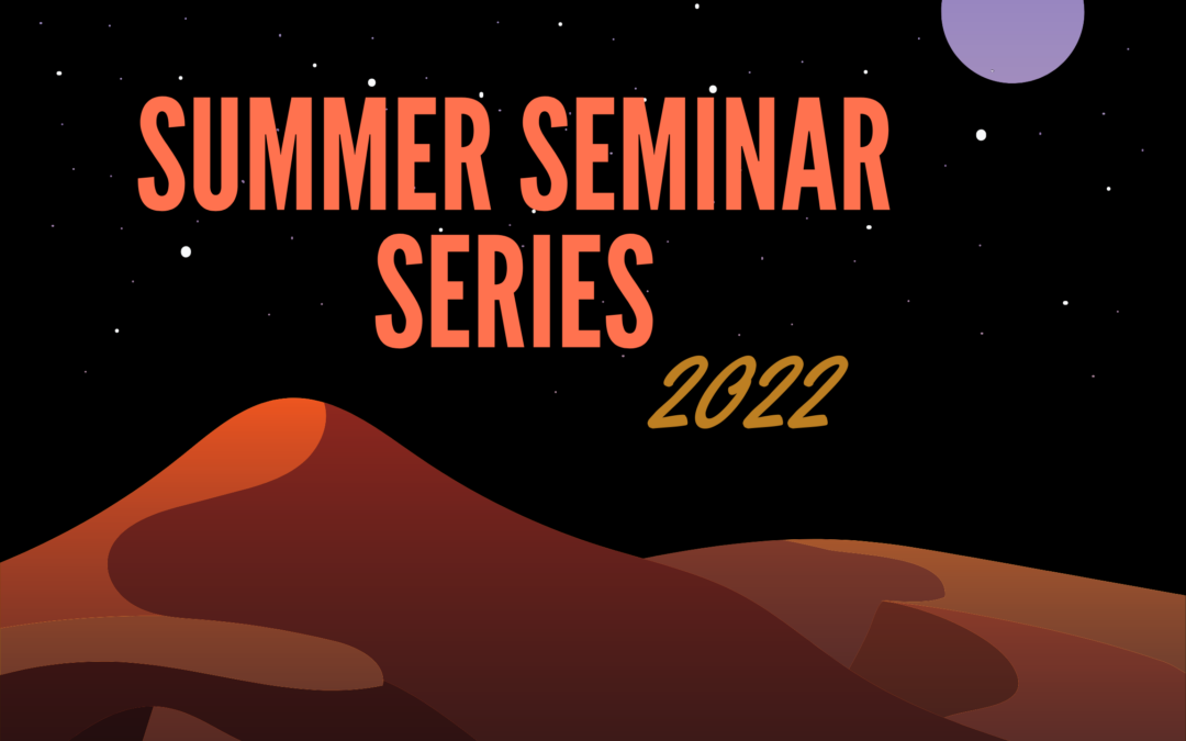 Summer Seminar Series, 2022