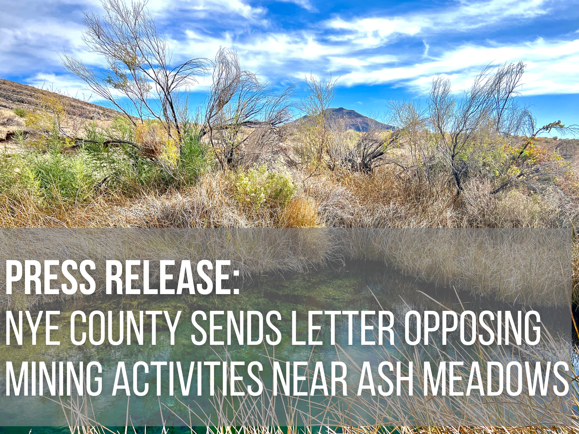 PRESS RELEASE: Nye County Sends Letter Opposing Mining Activities Near Ash Meadows National Wildlife Refuge